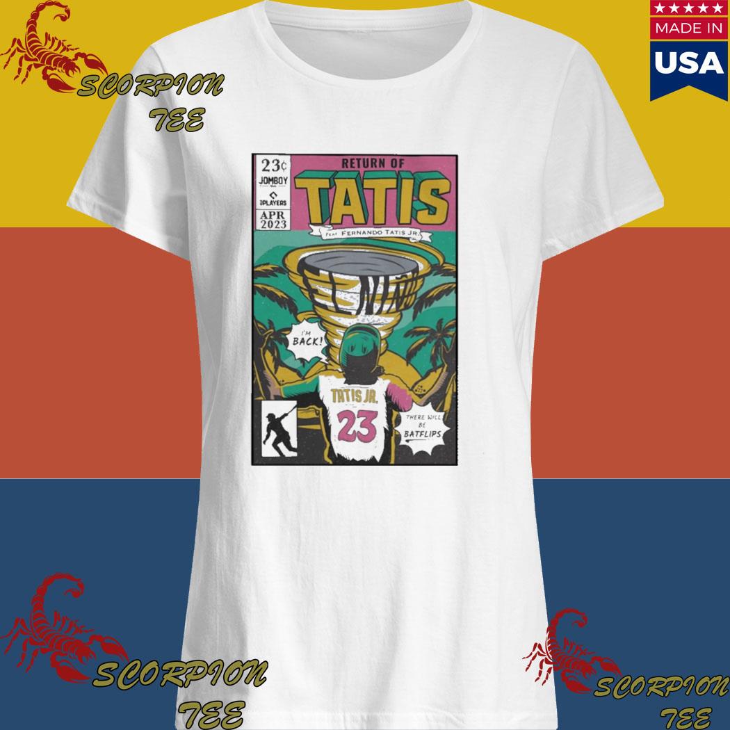 Return of Tatis Feat Fernando Tatis Jr. 2023 T-shirt, hoodie