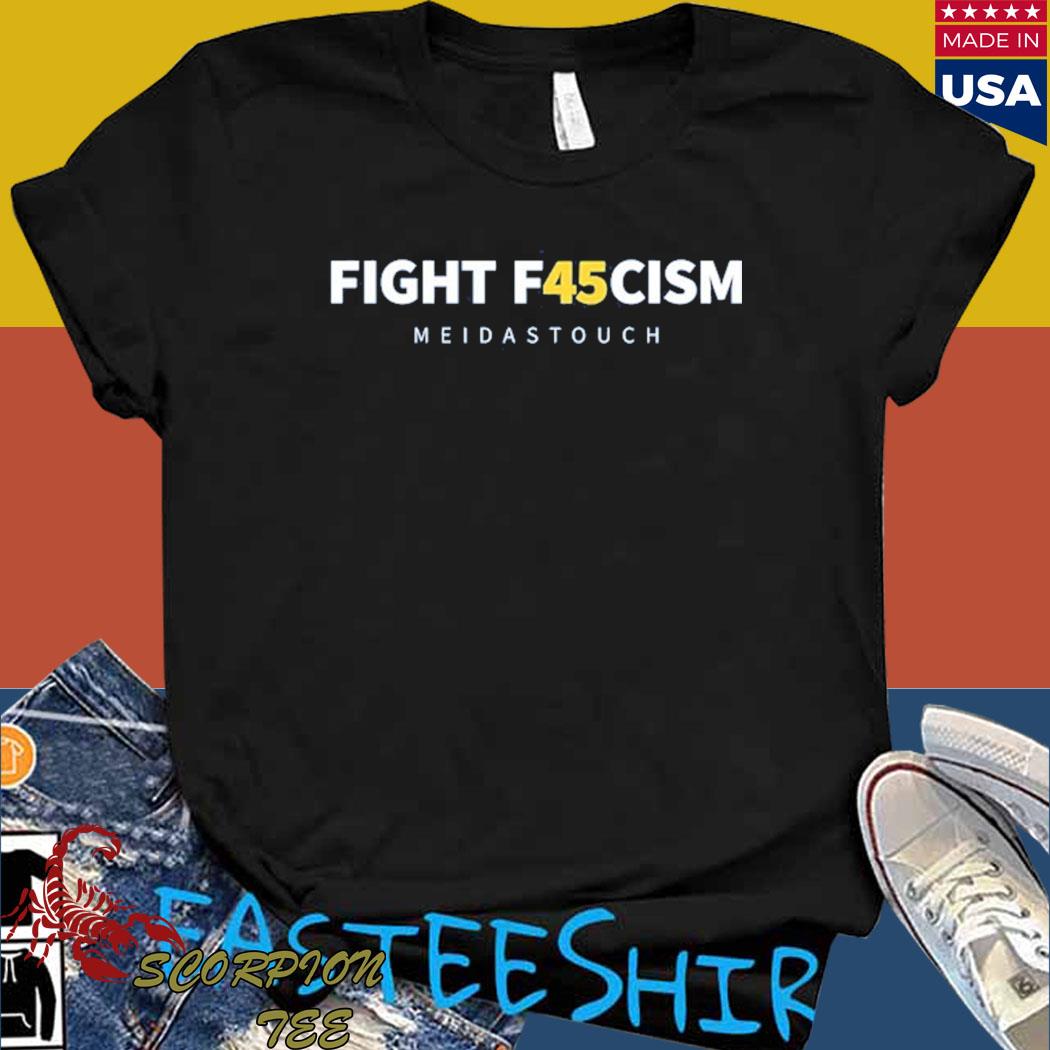 Fight f45ism meidastouch shirt, hoodie, sweater, long sleeve and