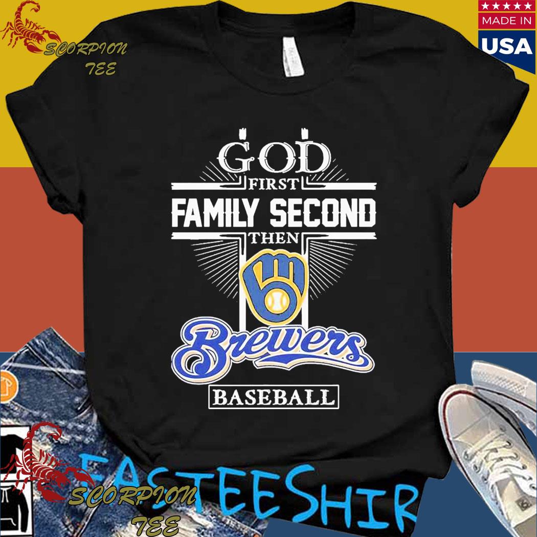 Design god first family second then milwaukee brewers baseball