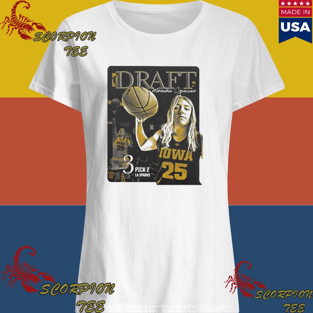 Iowa Women's Basketball Draft Monika Czinano Round 3 Pick 2 La Sparks T- Shirt, hoodie, sweater, long sleeve and tank top