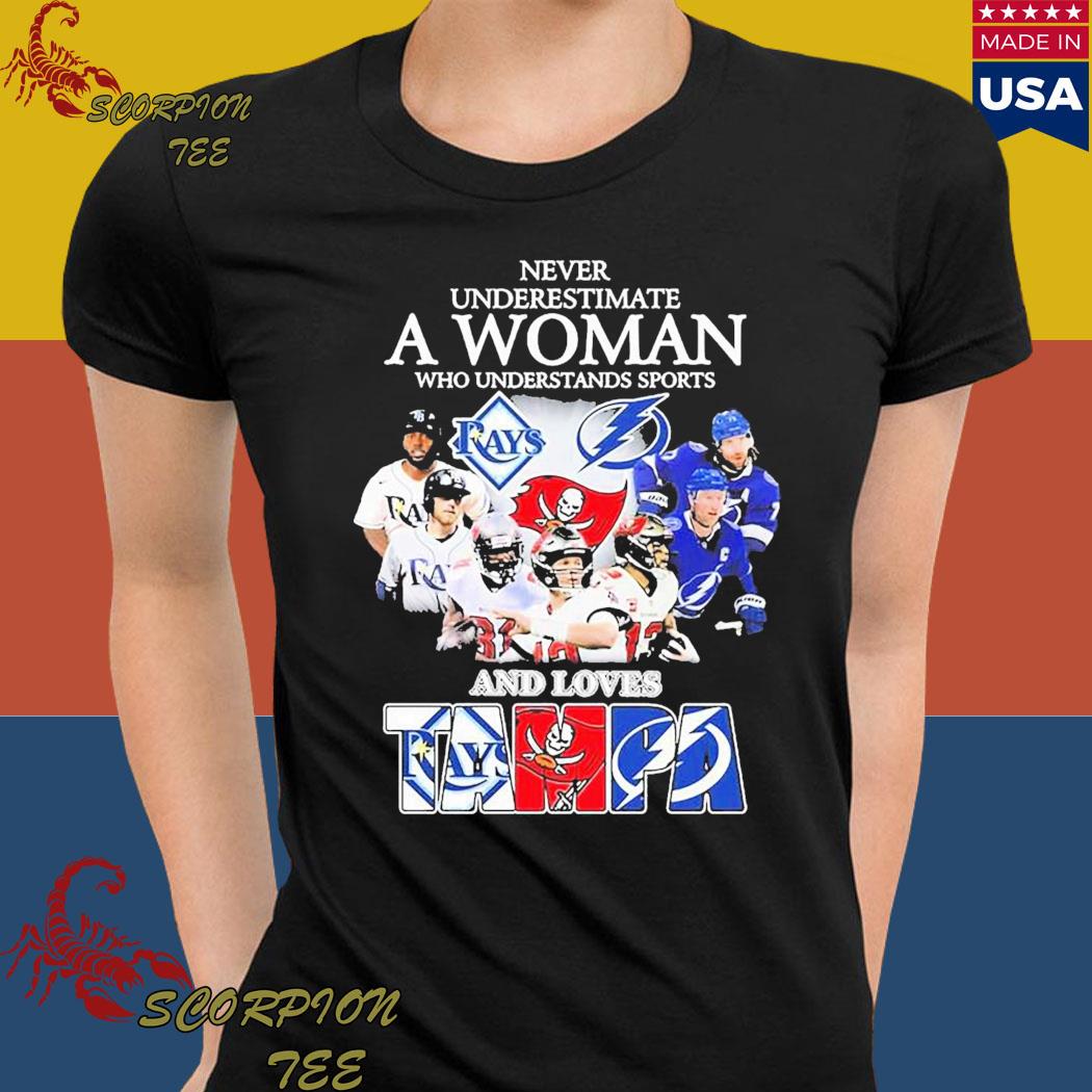 Never Underestimate A Woman Who Understands Sports Tampa Bay Buccaneers And  Tampa Bay Lightning Shirt