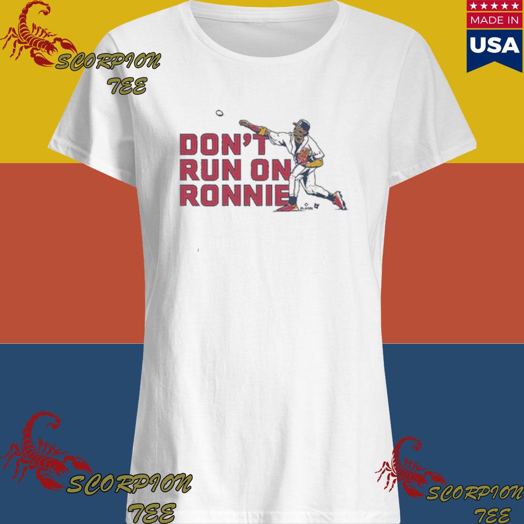 Ronald Acuna Jr Dont Run On Ronnie Shirt - High-Quality Printed Brand