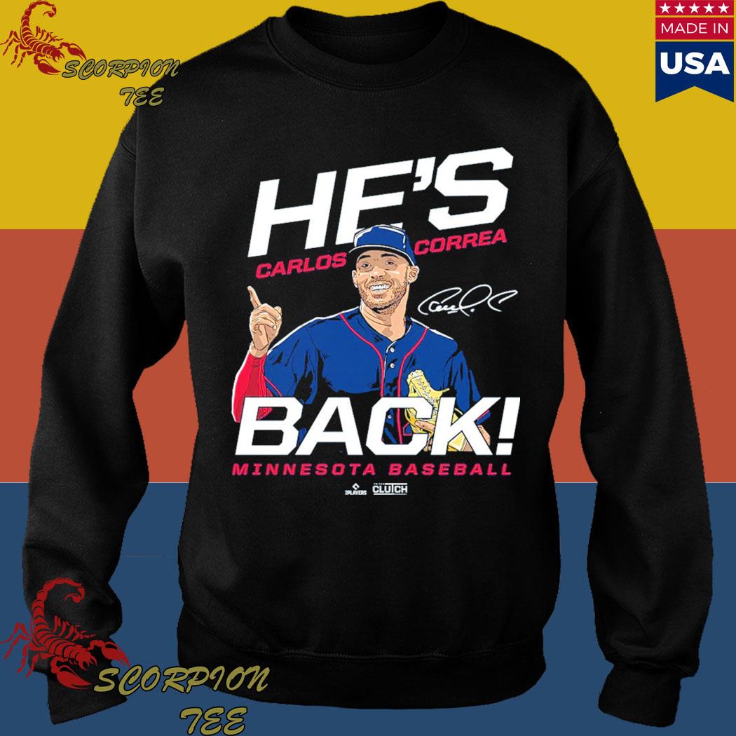 Carlos Correa he's back Minnesota baseball shirt t-shirt by To-Tee