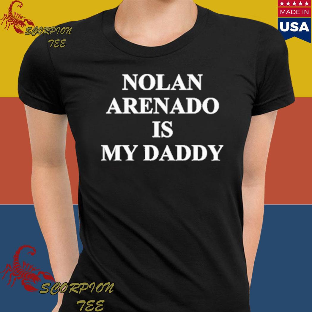 Official jared carrabis nolan arenado is my daddy T-shirt, hoodie, tank  top, sweater and long sleeve t-shirt