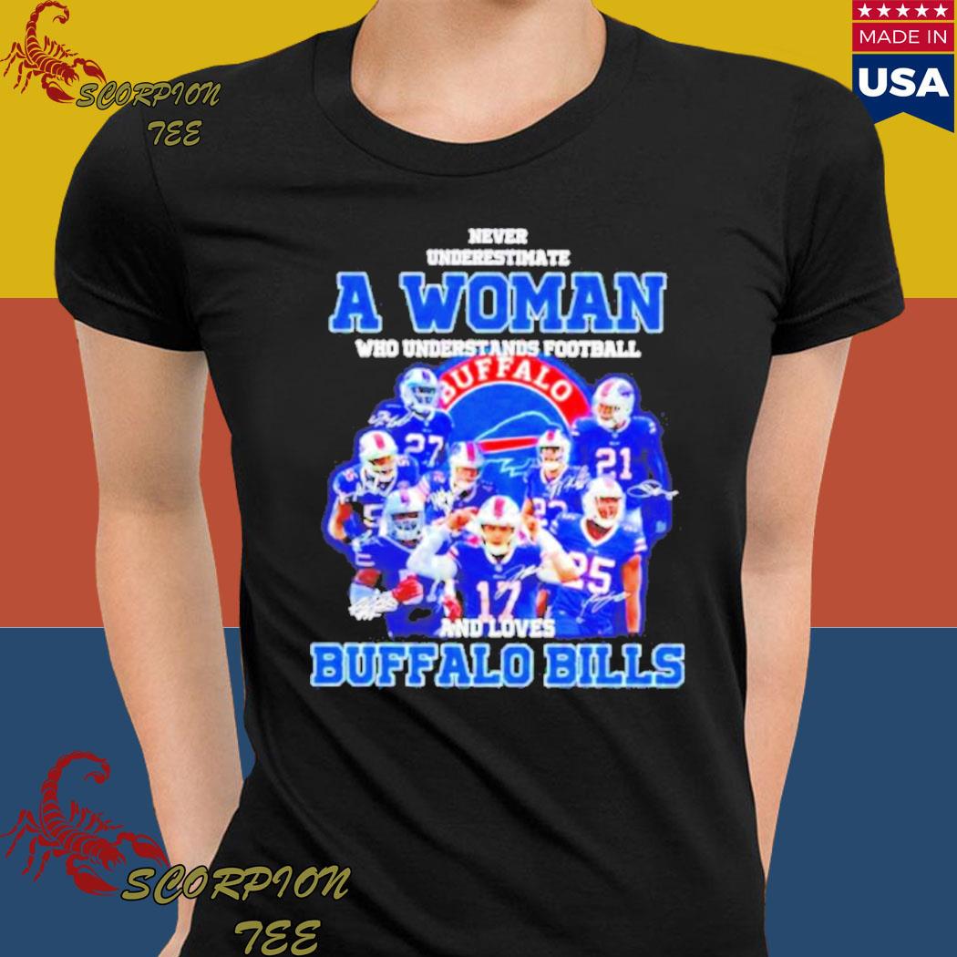 Never Underestimate A Woman Who Understands And Loves Buffalo