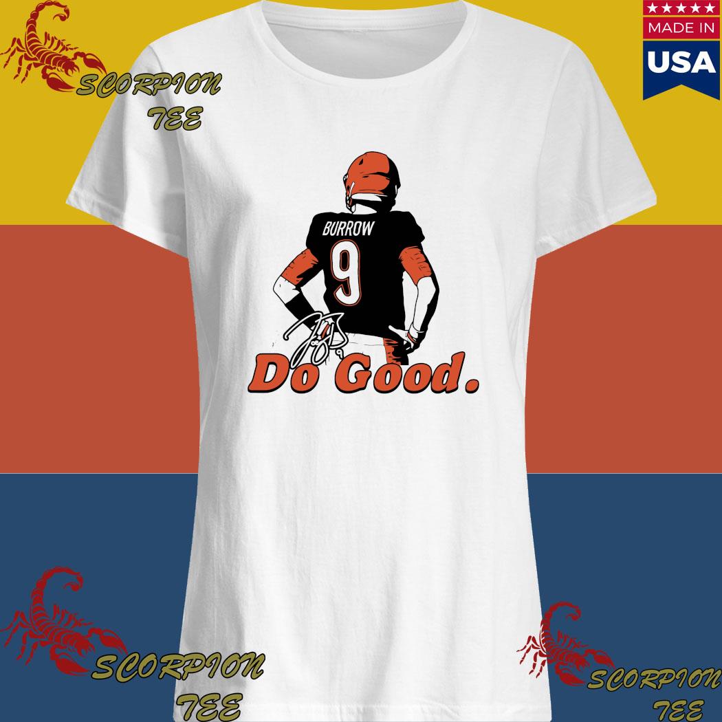 White Joe Burrow do good shirt