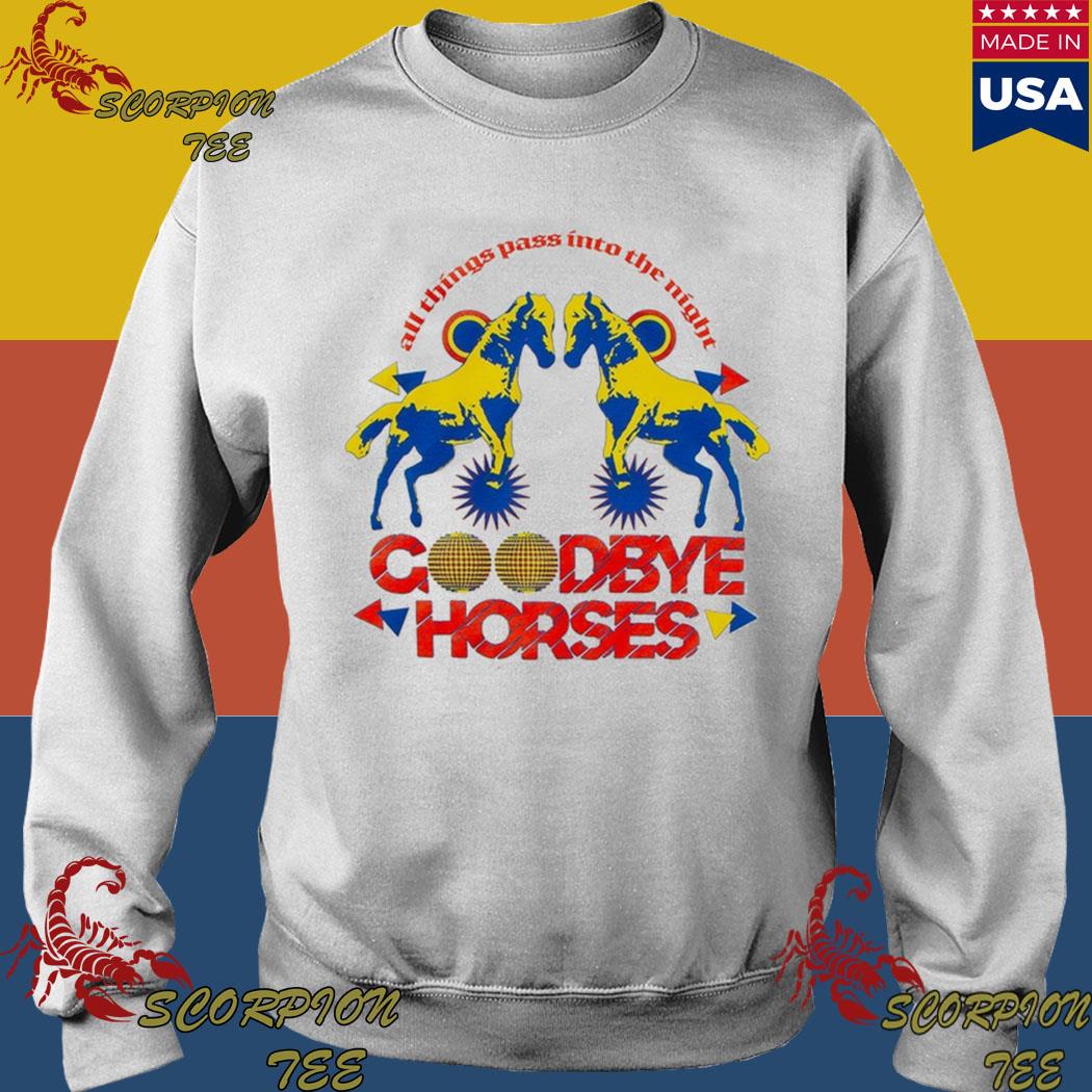 Goodbye horses online sweatshirt