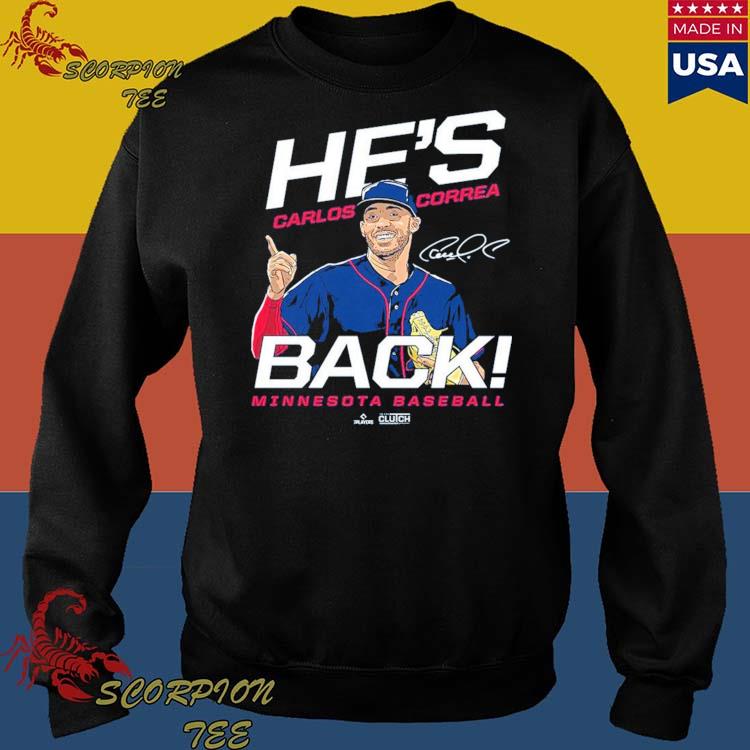 Carlos Correa he's back Minnesota baseball shirt t-shirt by To-Tee