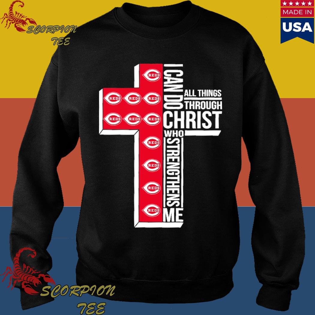 Official cincinnatI reds I can do christ who strengthens me all things  through T-shirts, hoodie, tank top, sweater and long sleeve t-shirt