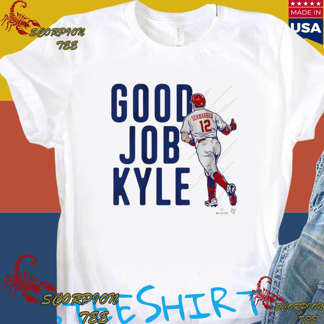 Kyle Schwarber Good Job Kyle T-Shirt - Yesweli