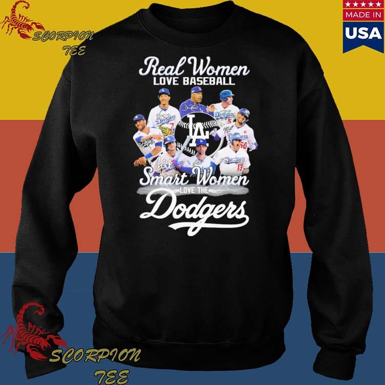 Real Women Love Baseball Smart Women Love The Dodgers Shirt - High-Quality  Printed Brand