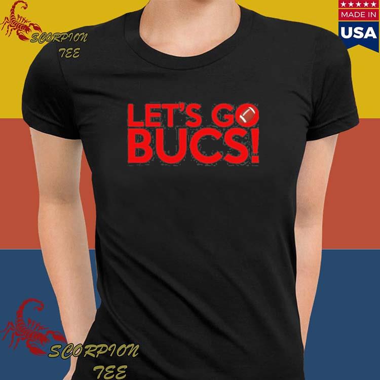 Let's Go Bucs T-Shirt by Florian Rodarte - Pixels