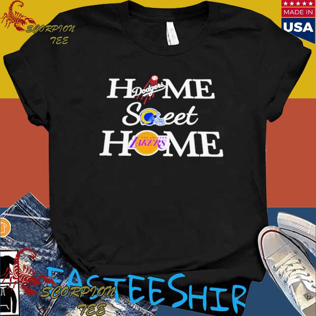 Official los angeles Dodgers rams Lakers home sweet home T-shirt