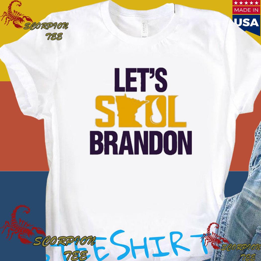 Official Let's skol brandon Minnesota vikings T-shirt, hoodie, tank top,  sweater and long sleeve t-shirt