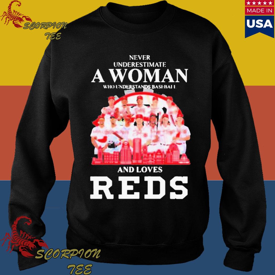 Never Underestimate A Woman Who Understands Baseball And Loves Cincinnati  Reds T-Shirt, hoodie, sweater, long sleeve and tank top