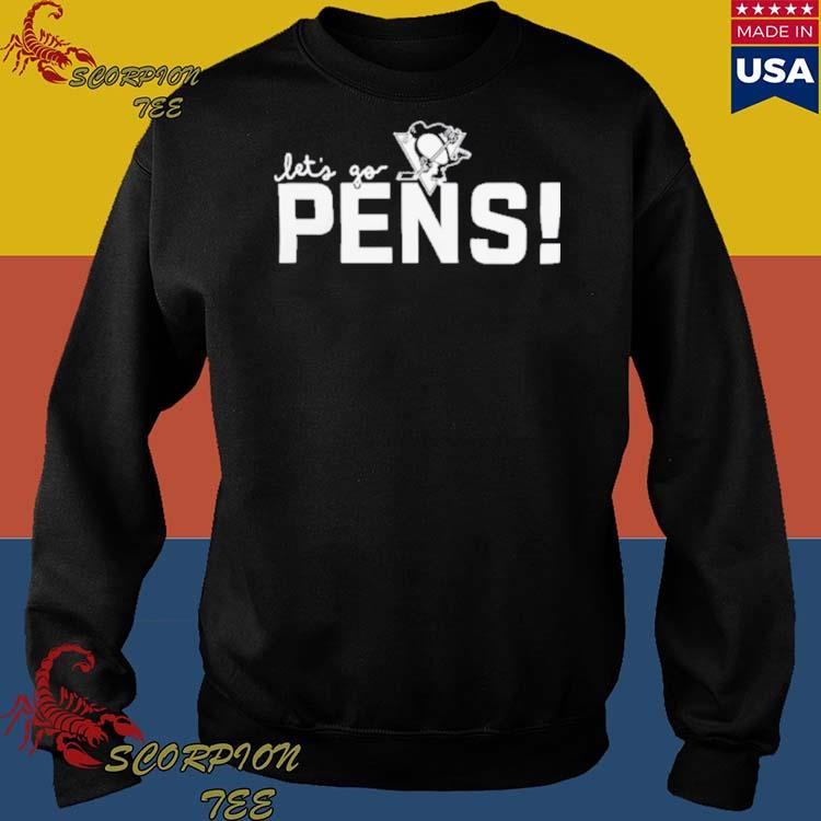 Pittsburgh Penguins Let's Go Pens shirt, hoodie, sweater, long sleeve and  tank top