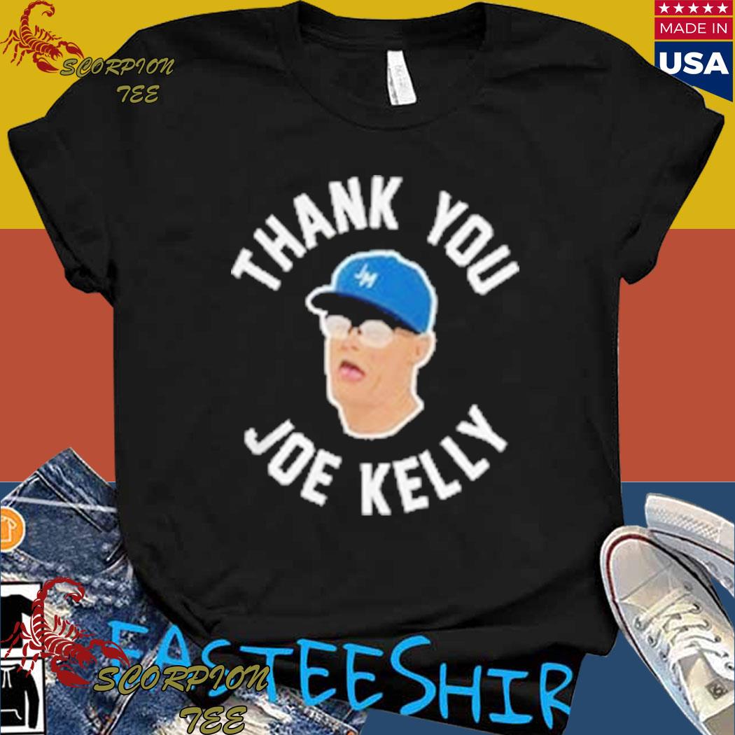 Official thank you Joe kelly T-shirts, hoodie, tank top, sweater and long  sleeve t-shirt