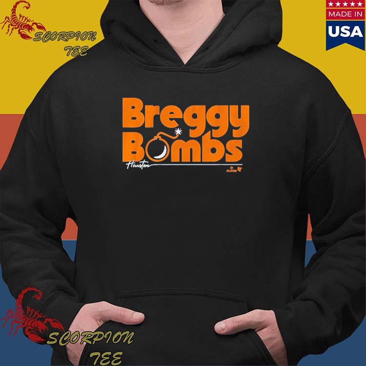 Official Alex Bregman Breggy Bombs Houston Shirt, hoodie, sweater, long  sleeve and tank top