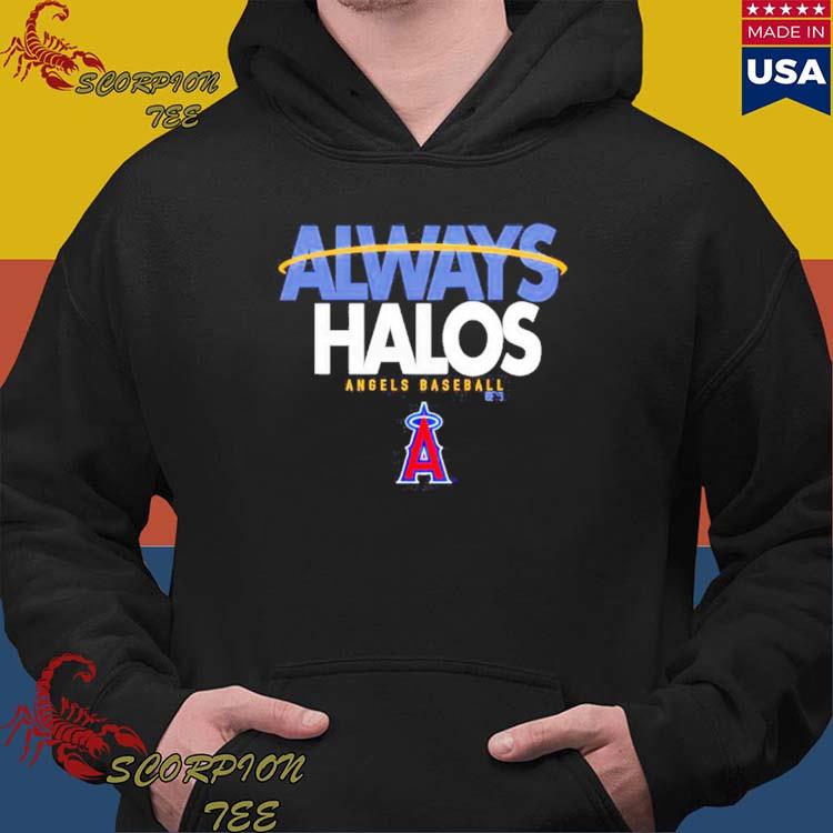 Los Angeles Angels Go Halos Angels T-Shirt, hoodie, sweater, long