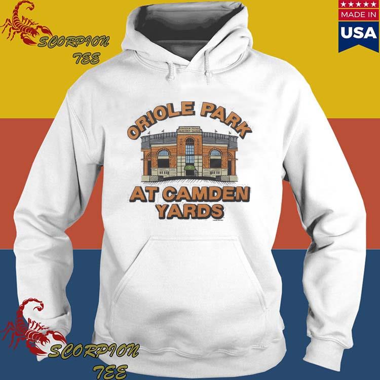 Baltimore Orioles oriole park at camden yards shirt, hoodie