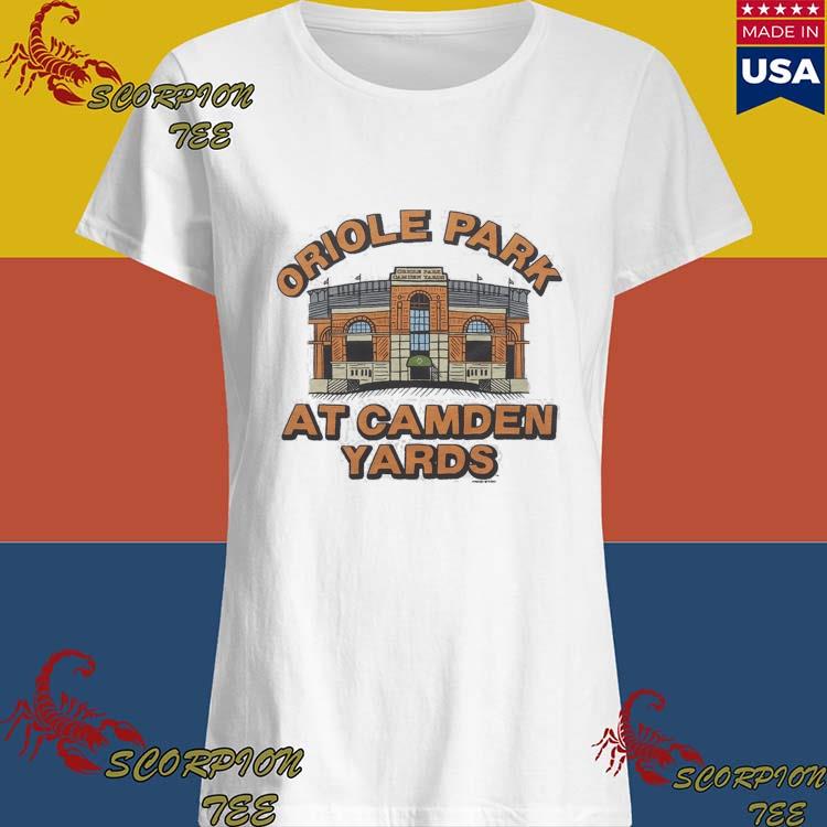 Baltimore Orioles oriole park at camden yards shirt, hoodie