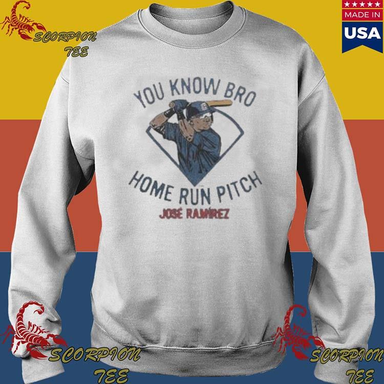 Jose Ramirez you know bro home run pitch t-shirt, hoodie, sweater