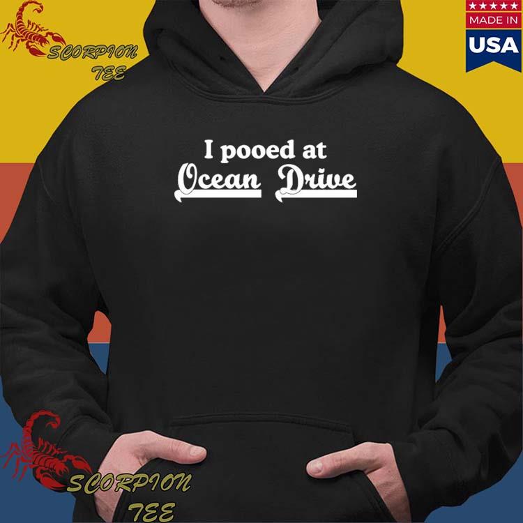 Jason Kelce I Pooped At Ocean Drive T-shirt,Sweater, Hoodie, And Long  Sleeved, Ladies, Tank Top