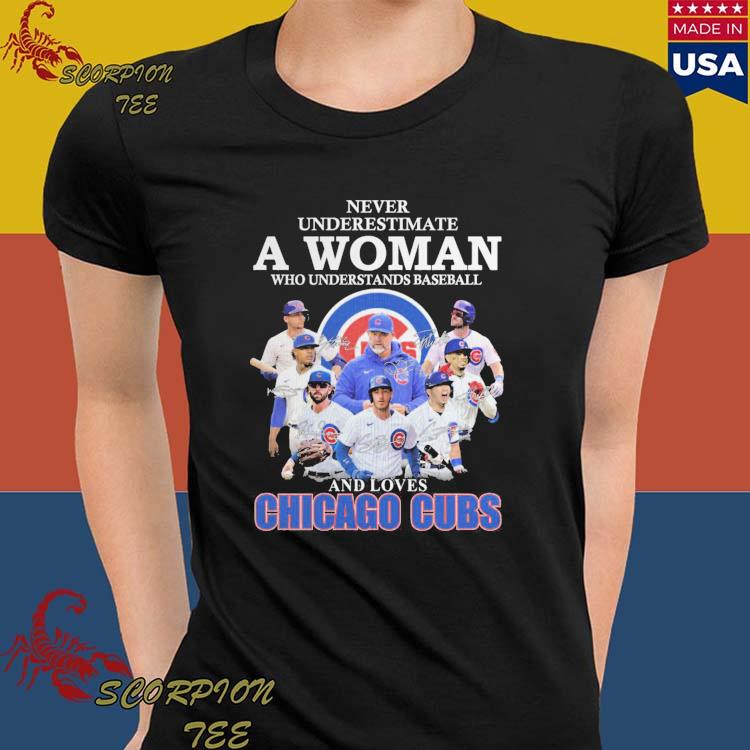 Official never underestimate a woman who understands baseball and loves Chicago  Cubs T-shirt, hoodie, sweater, long sleeve and tank top