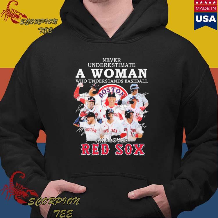 Never Underestimate A Woman Who Understands Baseball And Loves Red Sox  Signatures Shirt, hoodie, sweater, long sleeve and tank top