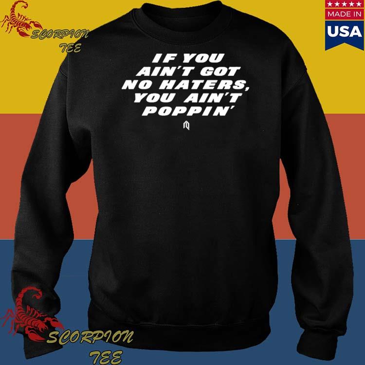 Robert Saleh NY Jets No Haters You Ain't Poppin T-Shirt