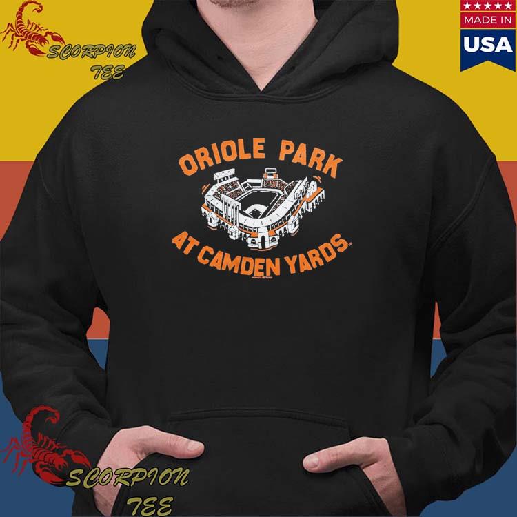 Oriole park at camden yards T-shirt, hoodie, sweater, long sleeve