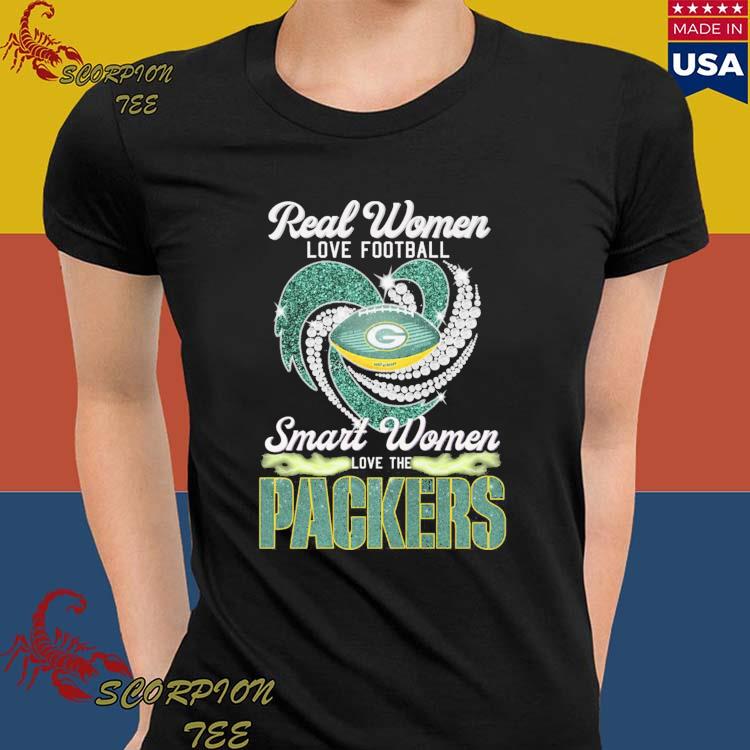 Green Bay Packers Real Women Love Football Smart Women Love The Packers  shirt, hoodie, sweater, long sleeve and tank top