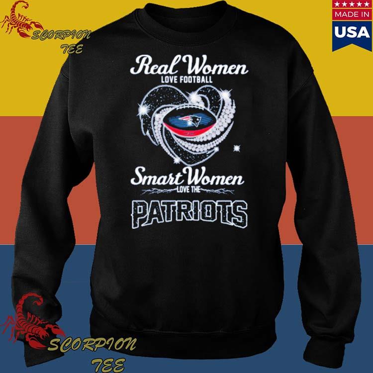 Real Women Love Football Smart Women Love the Patriots logo shirt, hoodie,  sweater, long sleeve and tank top