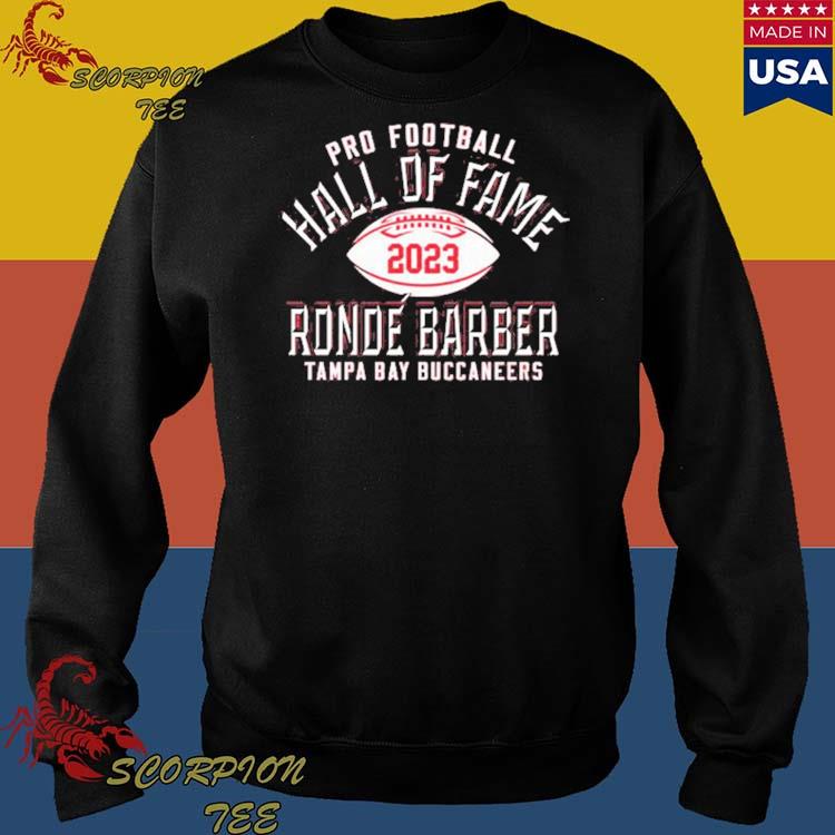 Official Rondé Barber Tampa Bay Buccaneers Pro Football Hall Of Fame 2023  Shirt, hoodie, sweater, long sleeve and tank top