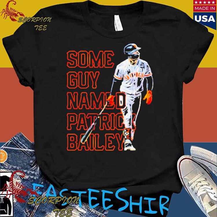 Patrick Bailey San Francisco Giants all time 2023 shirt, hoodie, sweater,  long sleeve and tank top