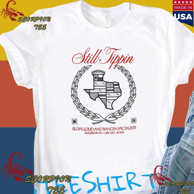 Texas Still Tippin T-shirt 