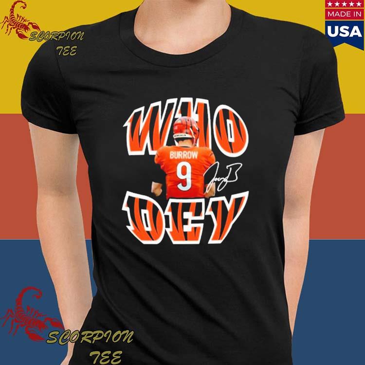 Cincinnati Bengals Joe Burrow who dey shirt - Design tees 1st