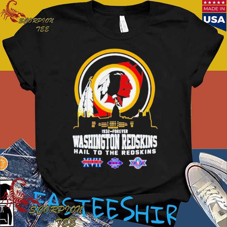 1932-Forever Washington Redskins Hail To The Redskins Shirt, hoodie,  sweater, ladies v-neck and tank top