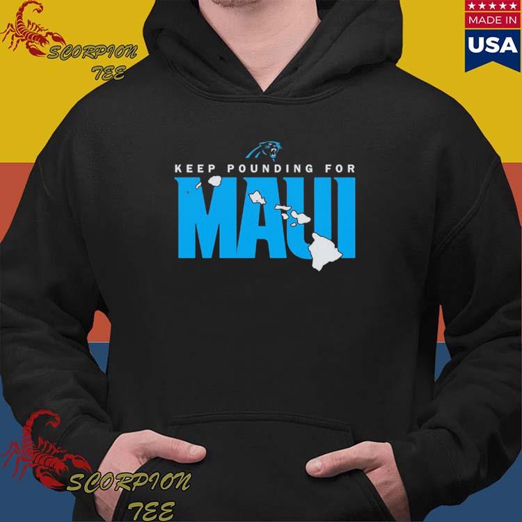 Official Carolina Panthers Keep Pounding For Maui Shirt, hoodie, sweater,  long sleeve and tank top