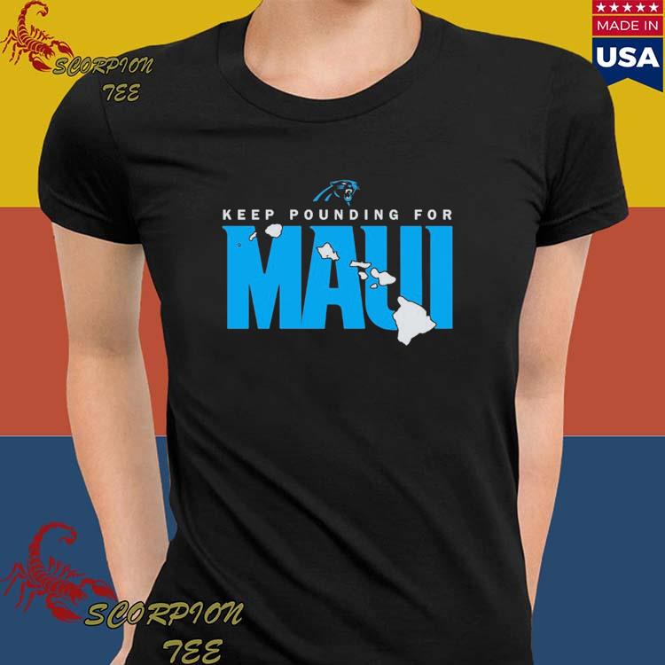 Panthers Keep Pounding For Maui Shirt, hoodie, sweater, long sleeve and  tank top