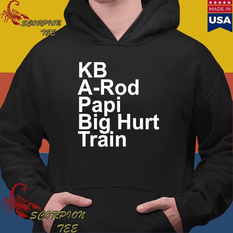 Official kb A-Rod Papi Big Hurt Train T-Shirts, hoodie, tank top