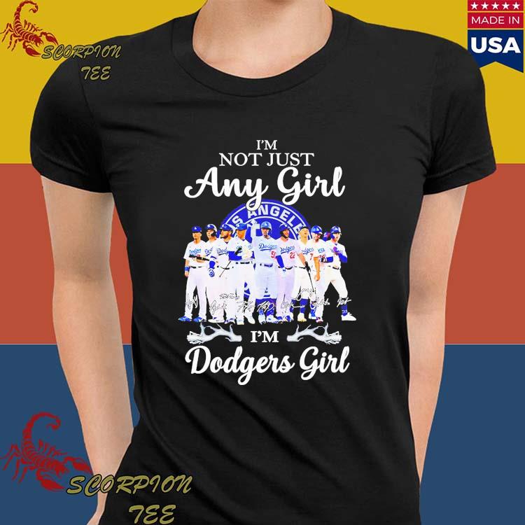 Los Angeles Dodgers Im Not Just Any Girl Im Angeles Girl Heart Love  Signatures Shirt - Shibtee Clothing