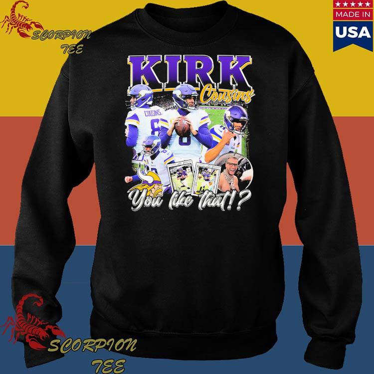 Official minnesota vikings #8 kirk cousins you like that Shirt