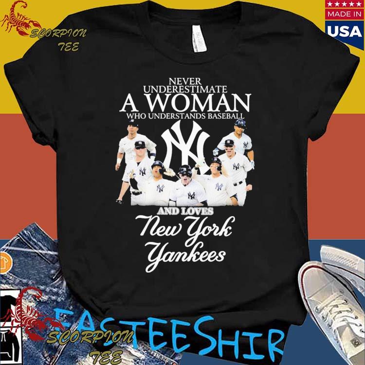 New York Yankees Never Underestimate A Woman Who Understands