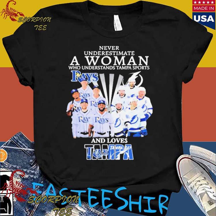 Official never underestimate a woman who understands tampa sports and loves tampa  bay rays and tampa bay lightning 2023 T-shirts, hoodie, tank top, sweater  and long sleeve t-shirt