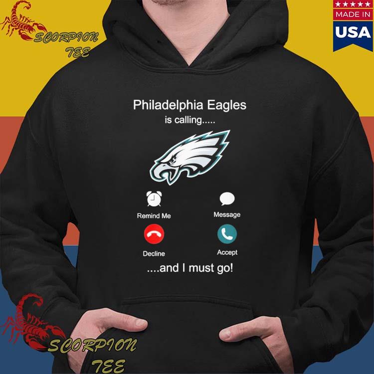 Official nFL philadelphia eagles is calling and i must go champion 2023 T- shirts, hoodie, tank top, sweater and long sleeve t-shirt