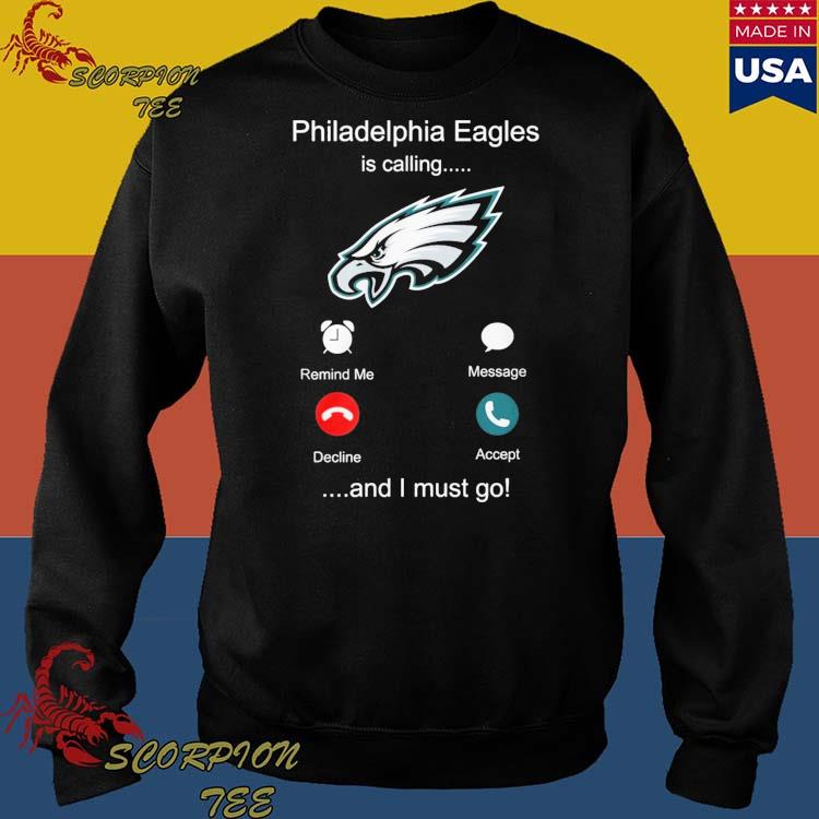 Official nFL philadelphia eagles is calling and i must go champion 2023 T- shirts, hoodie, tank top, sweater and long sleeve t-shirt