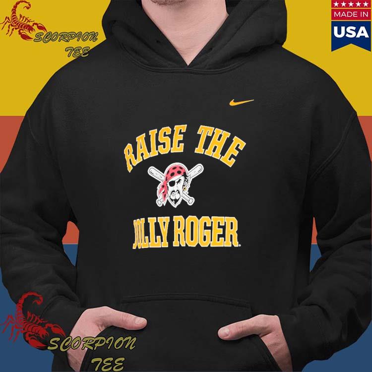 Pittsburgh Pirates Nike Raise the Jolly Roger shirt, hoodie