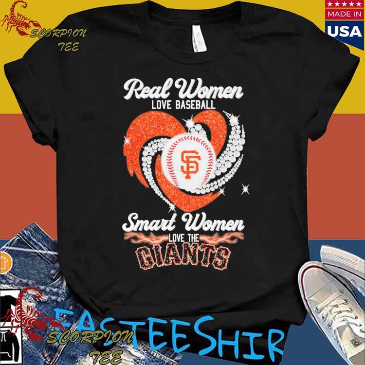 Real Women Love Baseball Smart Women Love The San Francisco Giants Tshirt,  hoodie, sweater, long sleeve and tank top