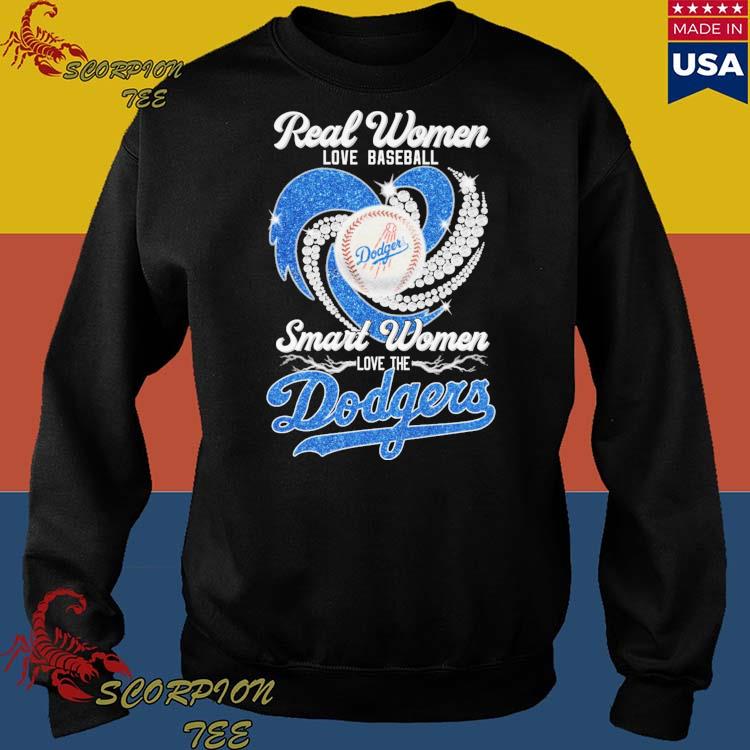 Heart Diamonds Real Women Love Baseball Smart Women Love The Dodgers 2023  Shirt, hoodie, sweater, long sleeve and tank top